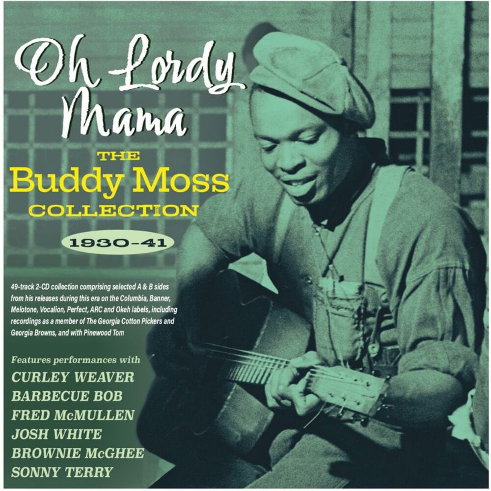 Buddy Moss - Oh Lordy Mama: The Buddy Moss Collection 1930-41  CD